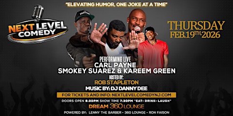 Next Level Comedy brings Carl Payne live with Smokey Suarez & Kareem Green
