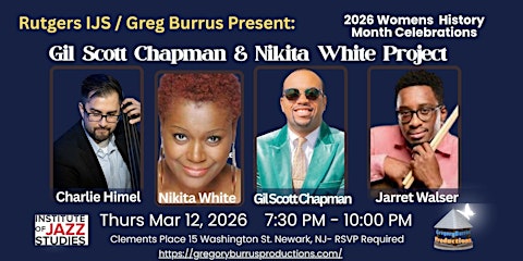 Rutgers IJS & Greg Burrus Present Gil Scott Chapman / Nikita White Project