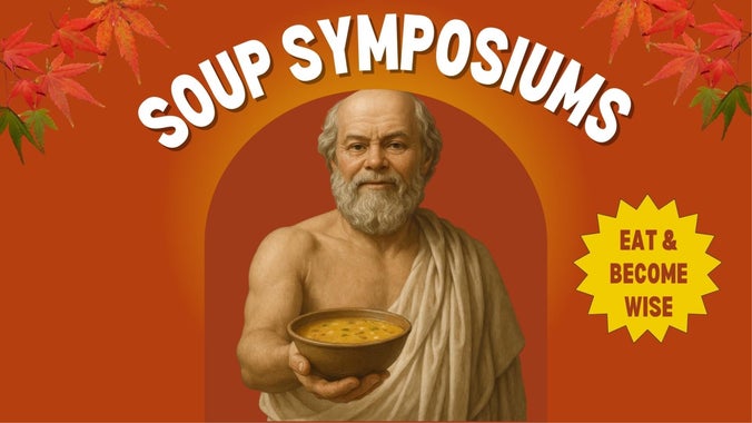 Bring Your Appetite for Ideas to Our Soup Symposium Series
