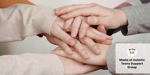 Moms of Autistic Teens Support Group Meeting & Co-Regulation Workshop