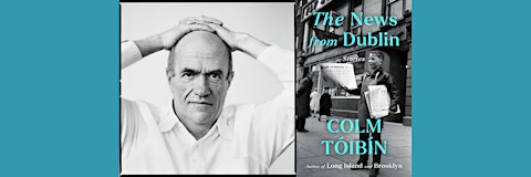 Colm Tóibín: The News from Dublin
