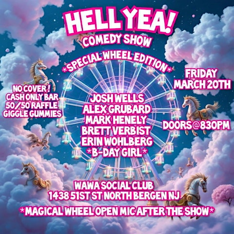 Hell Yea! Comedy, Fri, Mar 20th (FREE!) Erin's birthday show!