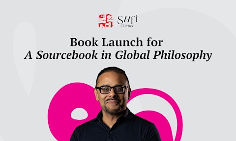 Book Launch for A  Sourcebook in Global Philosophy