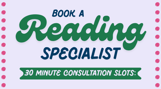 Book a Reading Specialist (parents/educators of grades PreK-12)
