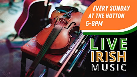 Live Music: Irish Music Session Every Sunday at The Hutton
