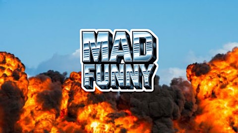 MAD FUNNY: The Funniest Show In The World